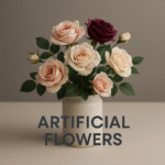 Why Artificial Flowers Are the Perfect Choice for Home Decor & Gifting